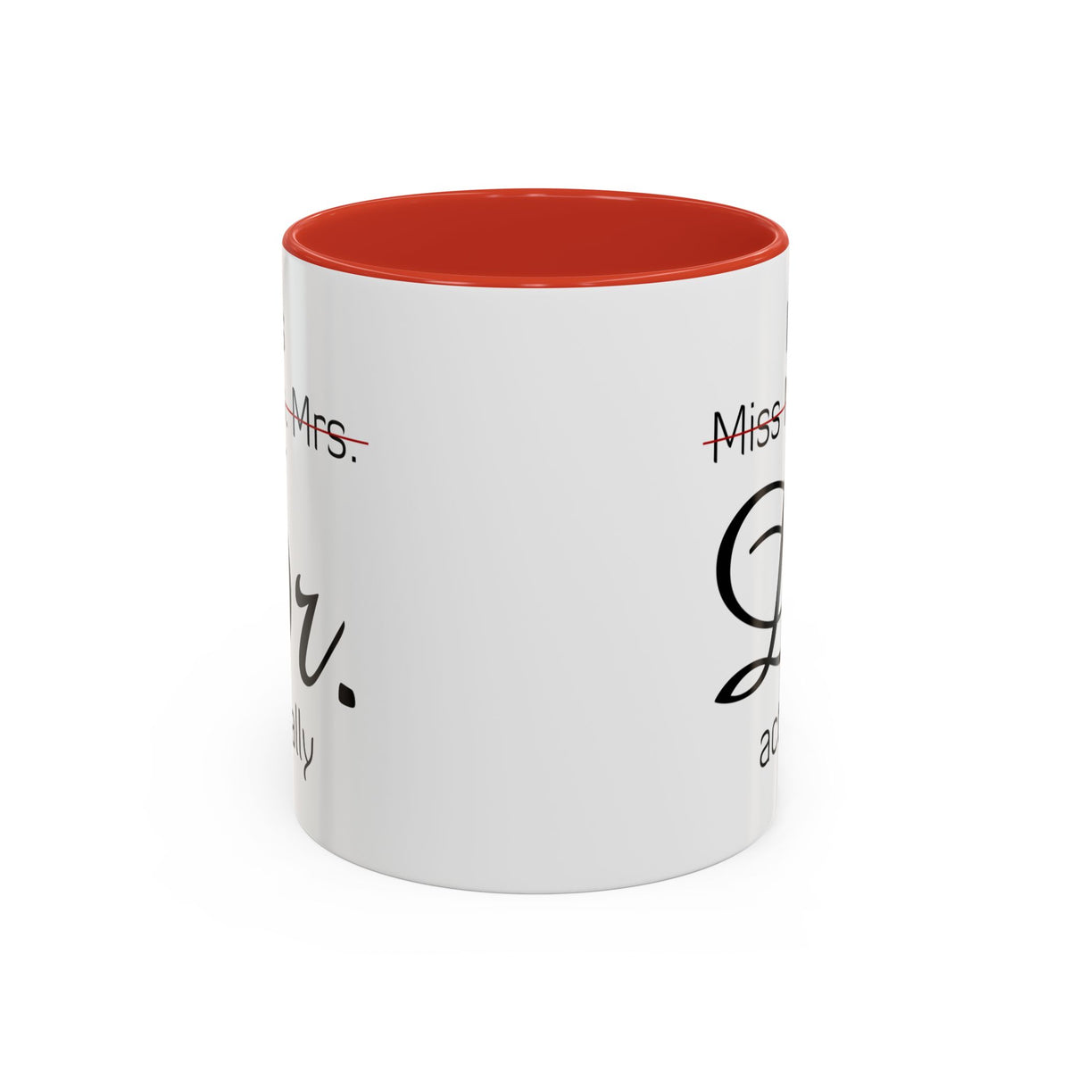 It&#39;s Miss Ms Mrs Dr Actually Accent Coffee Mug (11, 15oz)