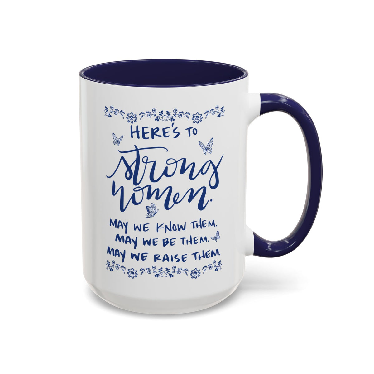 Here’s To Strong Women Accent Mug