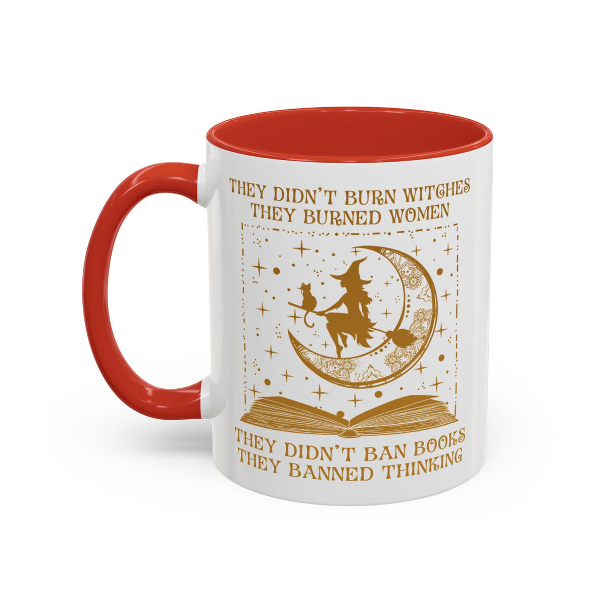 They Didn&#39;t Ban Books They Banned Thinking Accent Coffee Mug (11, 15oz)