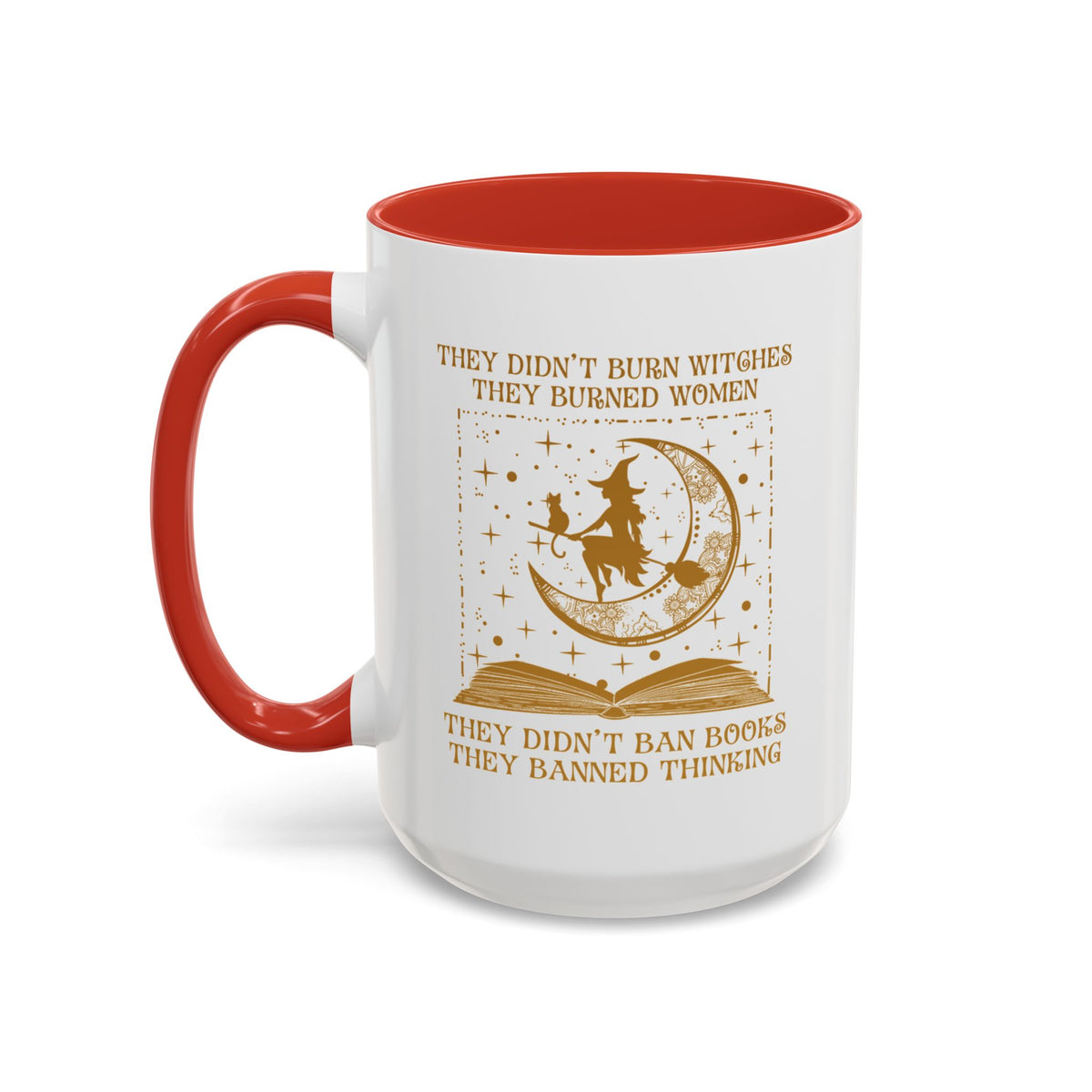 They Didn&#39;t Ban Books They Banned Thinking Accent Coffee Mug (11, 15oz)