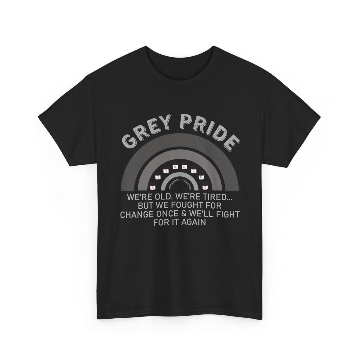 Grey Pride We Fought For Change Shirt