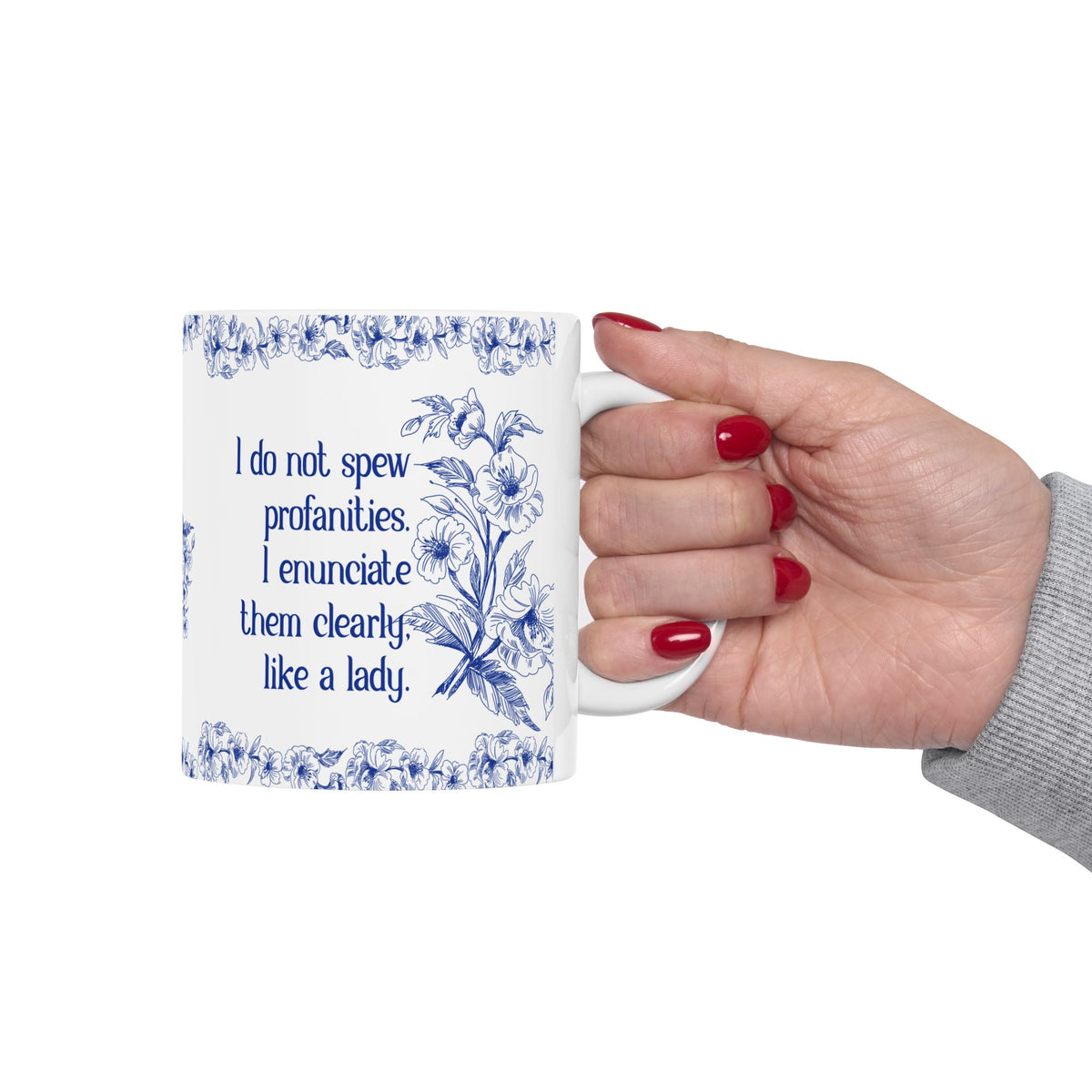 Profanities Enunciated Like A Lady Ceramic Mug