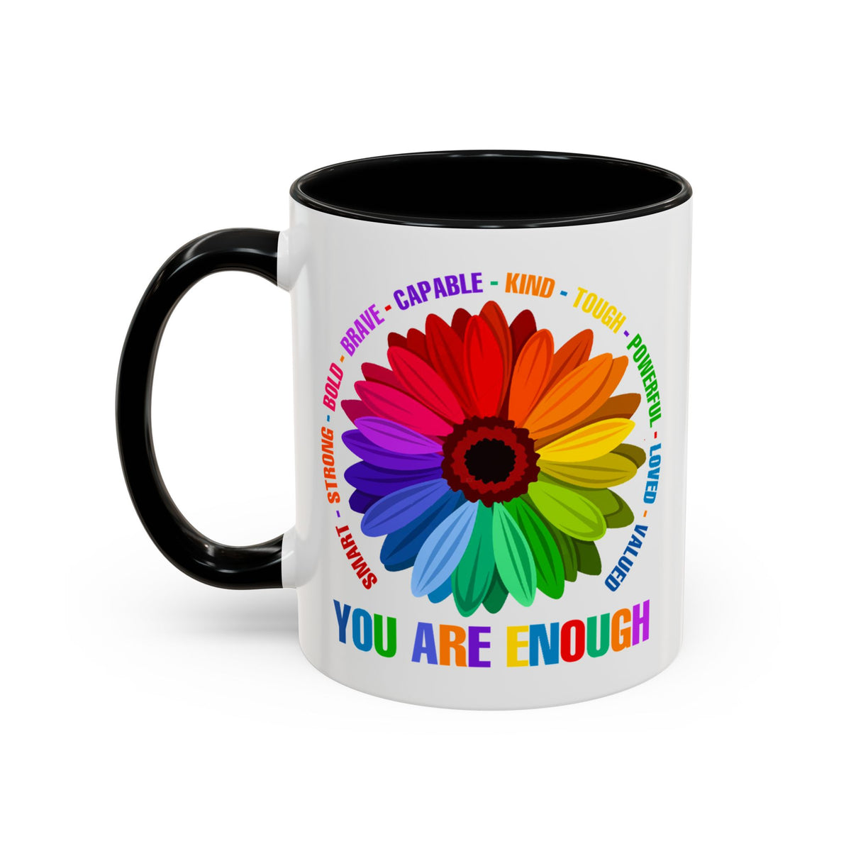 You Are Enough Smart Strong Bold Brave Accent Coffee Mug (11, 15oz)