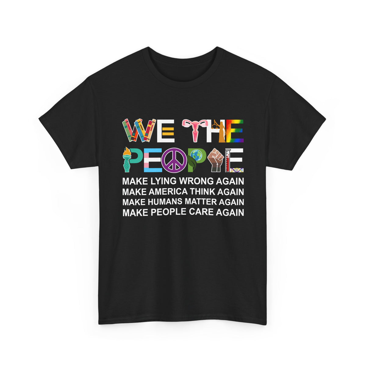 We The People Make Humans Matter Again Shirt
