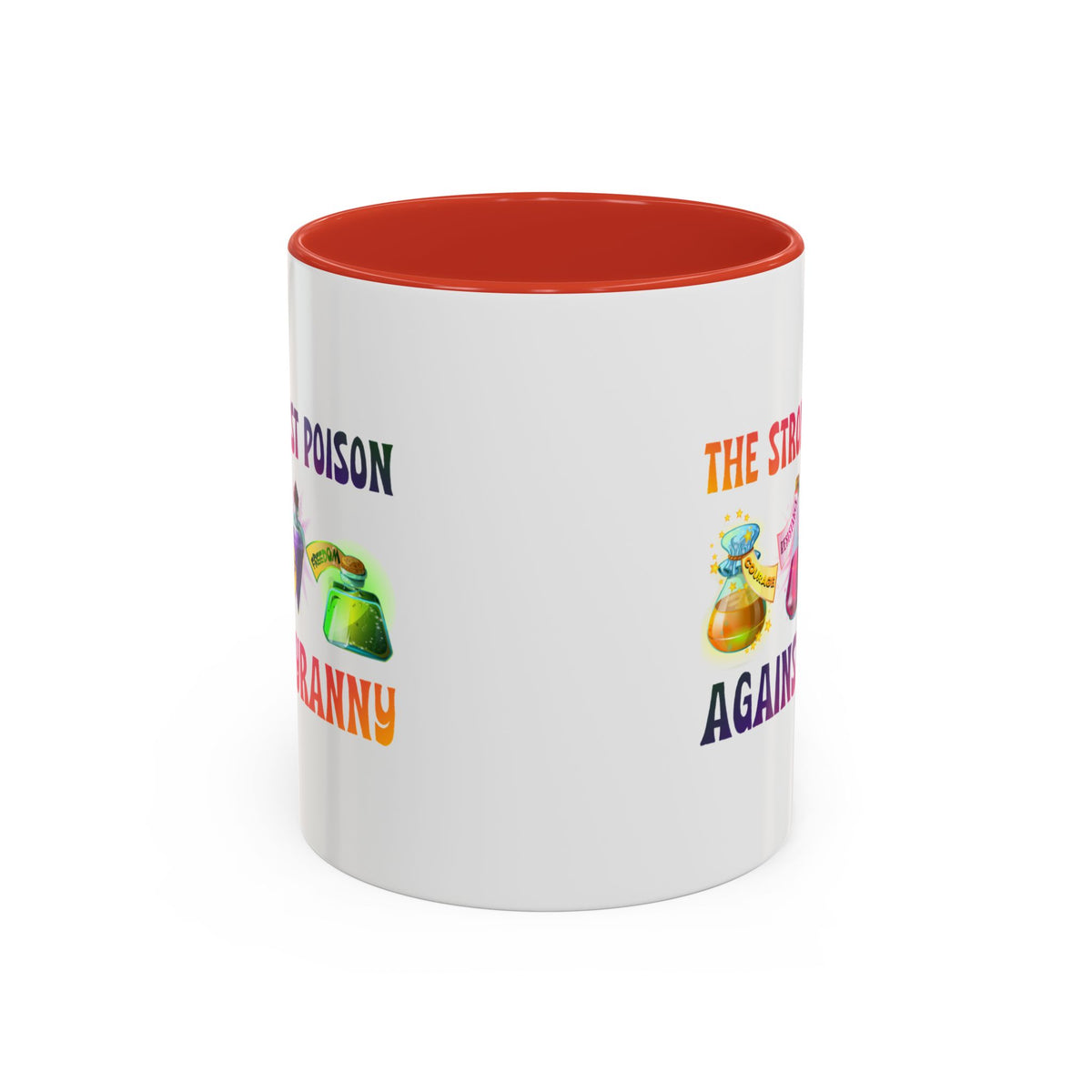 The Strongest Poison Against Tyranny Accent Mug