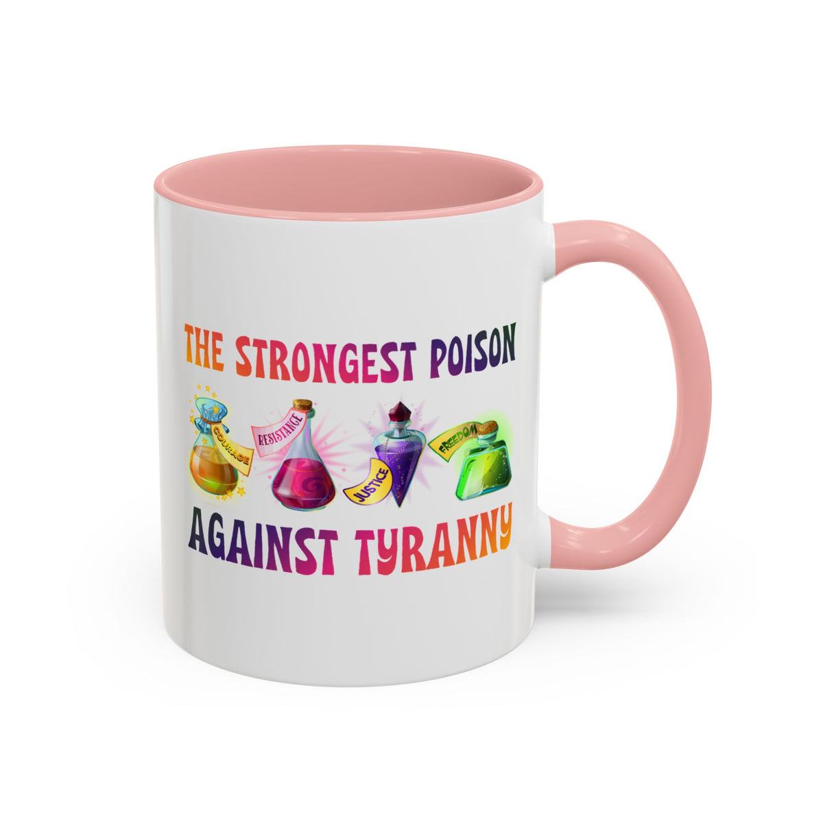 The Strongest Poison Against Tyranny Accent Mug