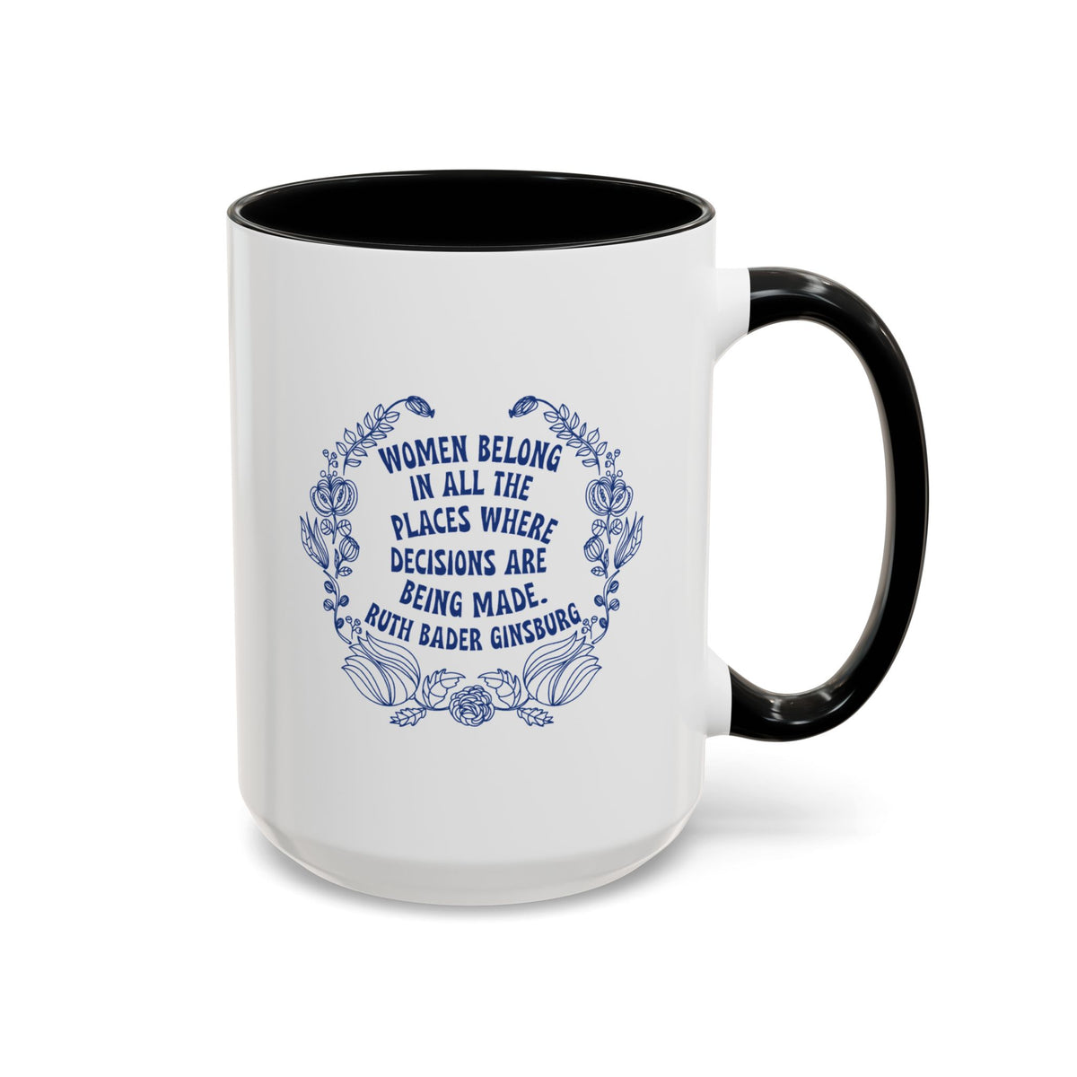 Ruth Bader Ginsburg Women Belong In Decisions Accent Mug