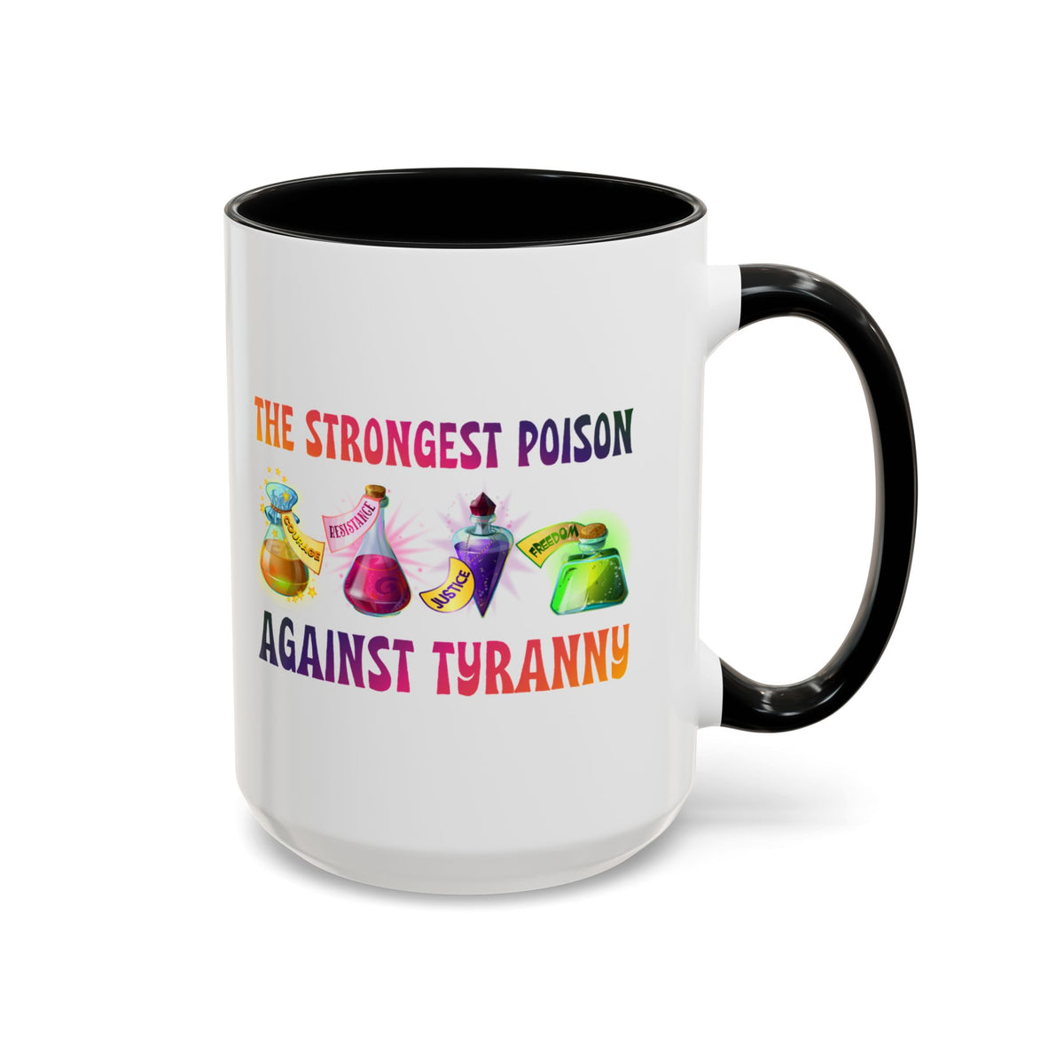 The Strongest Poison Against Tyranny Accent Mug