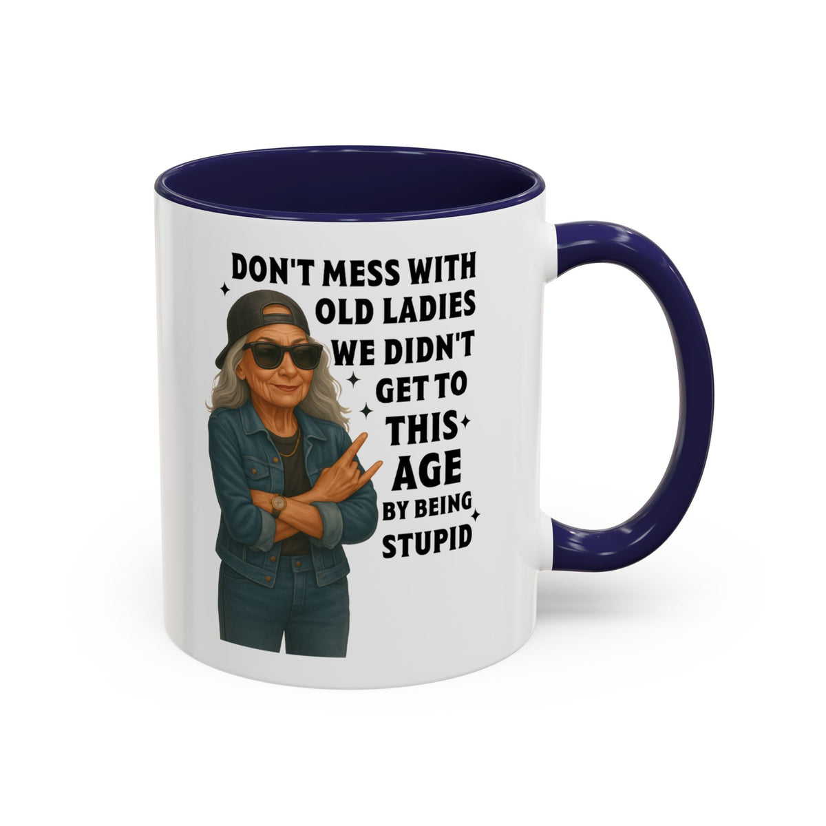 Don&#39;t Mess With Old Ladies Accent Mug