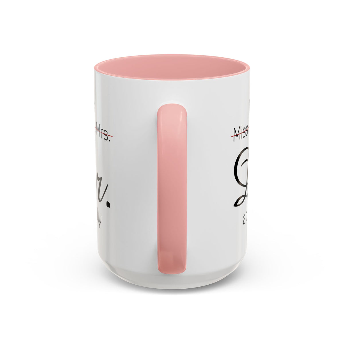 It&#39;s Miss Ms Mrs Dr Actually Accent Coffee Mug (11, 15oz)