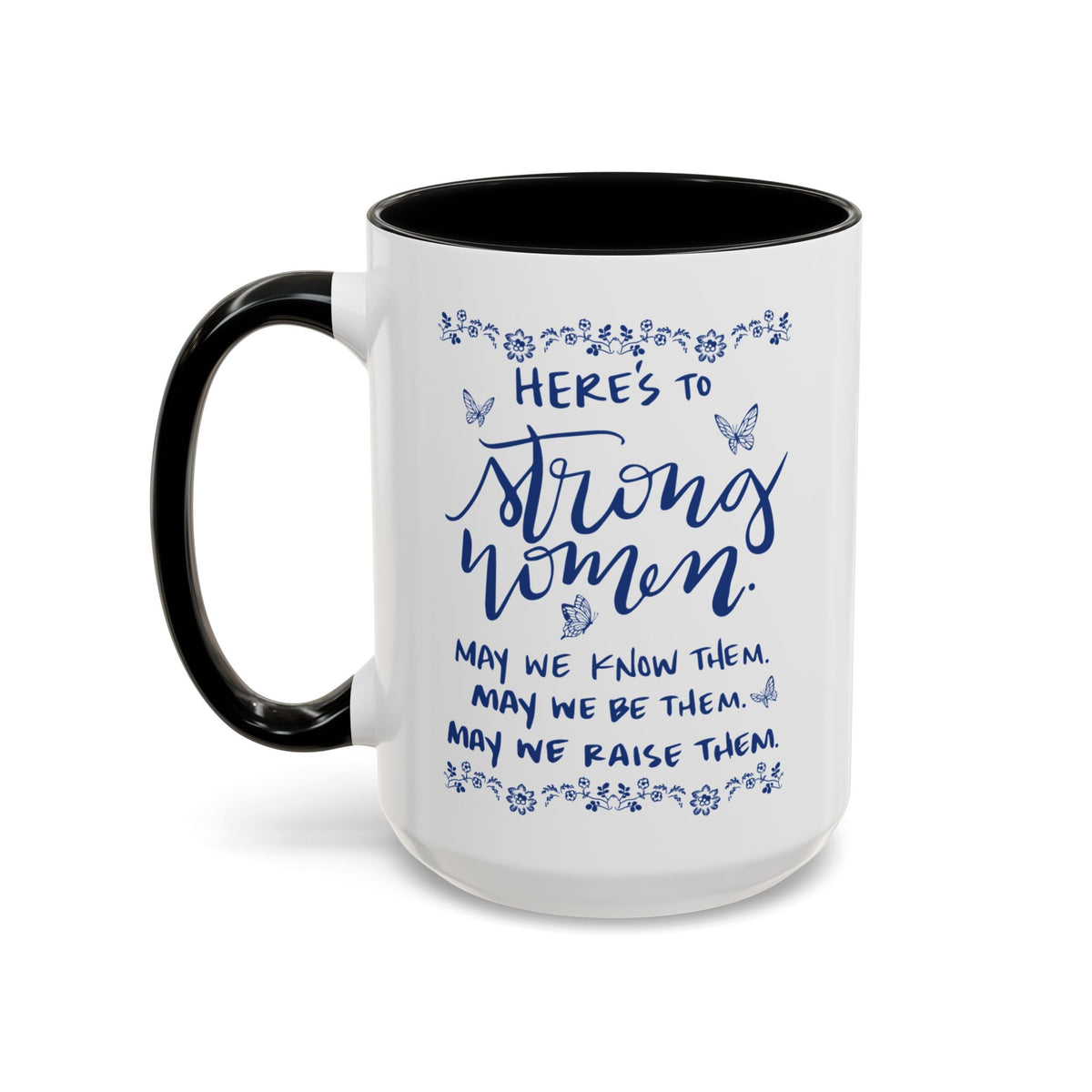 Here’s To Strong Women Accent Mug