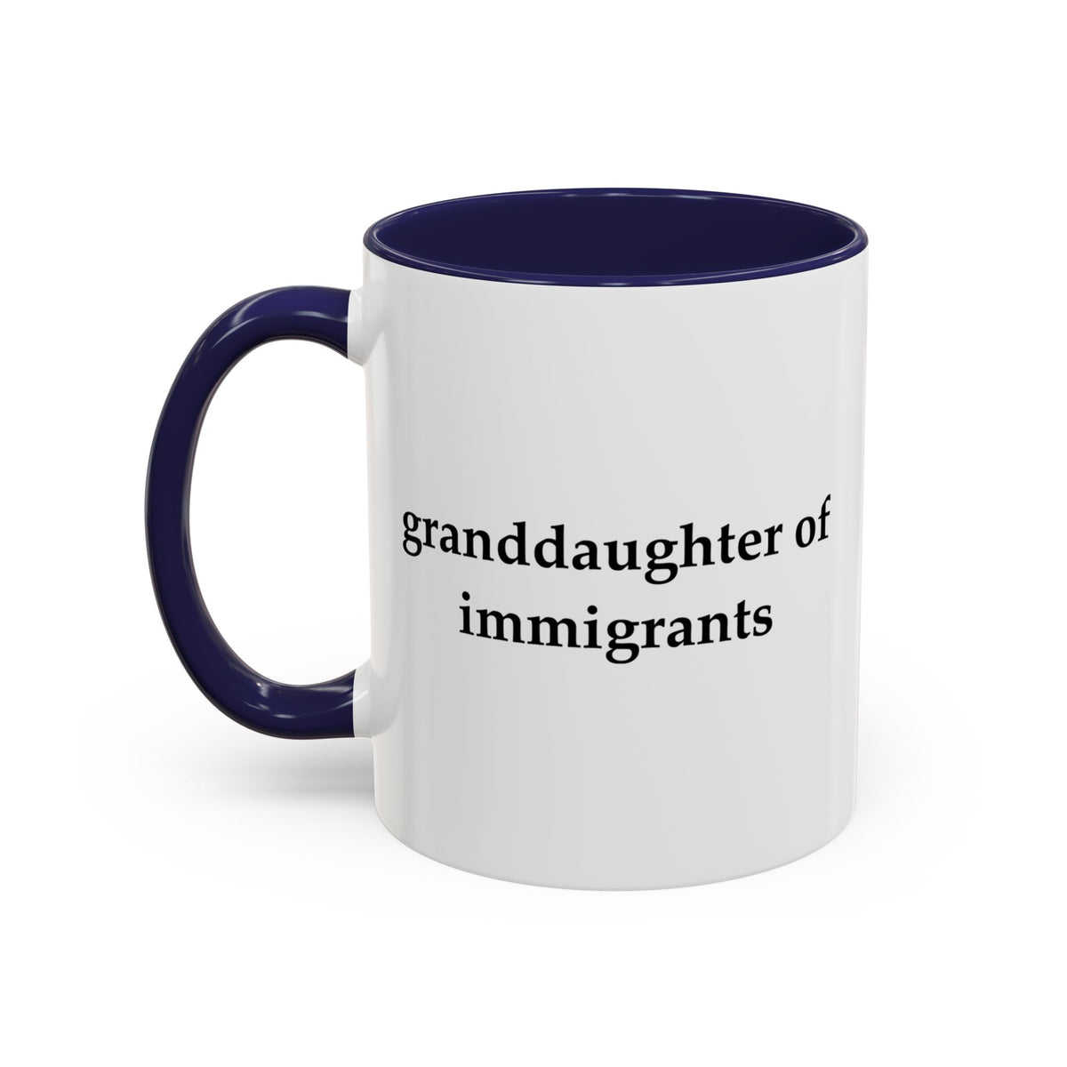 Granddaughter Of Immigrants Accent Coffee Mug (11, 15oz)