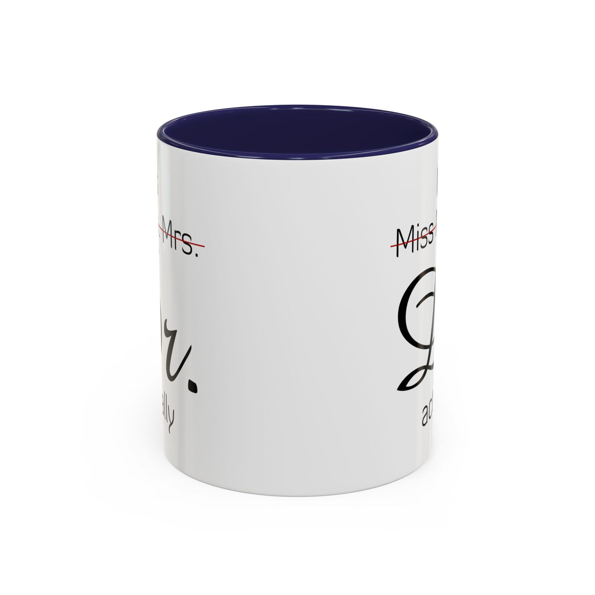 It&#39;s Miss Ms Mrs Dr Actually Accent Coffee Mug (11, 15oz)