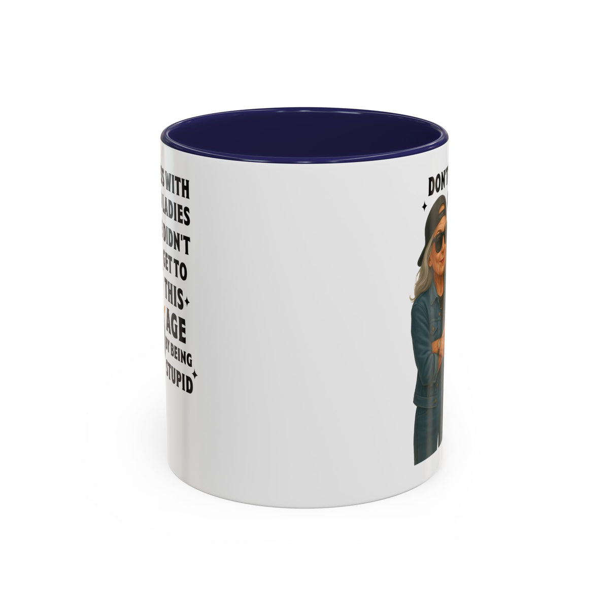 Don&#39;t Mess With Old Ladies Accent Mug