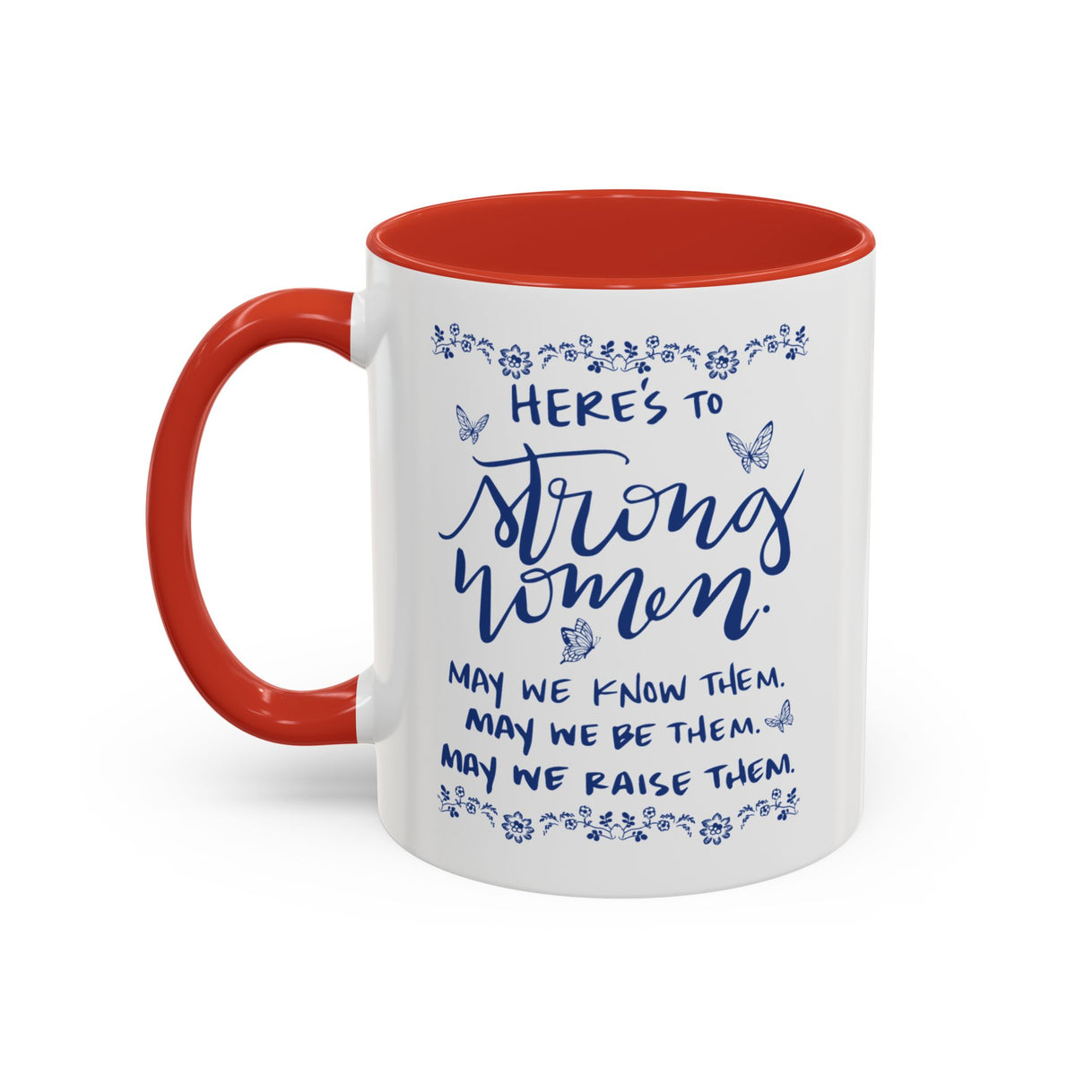 Here’s To Strong Women Accent Mug