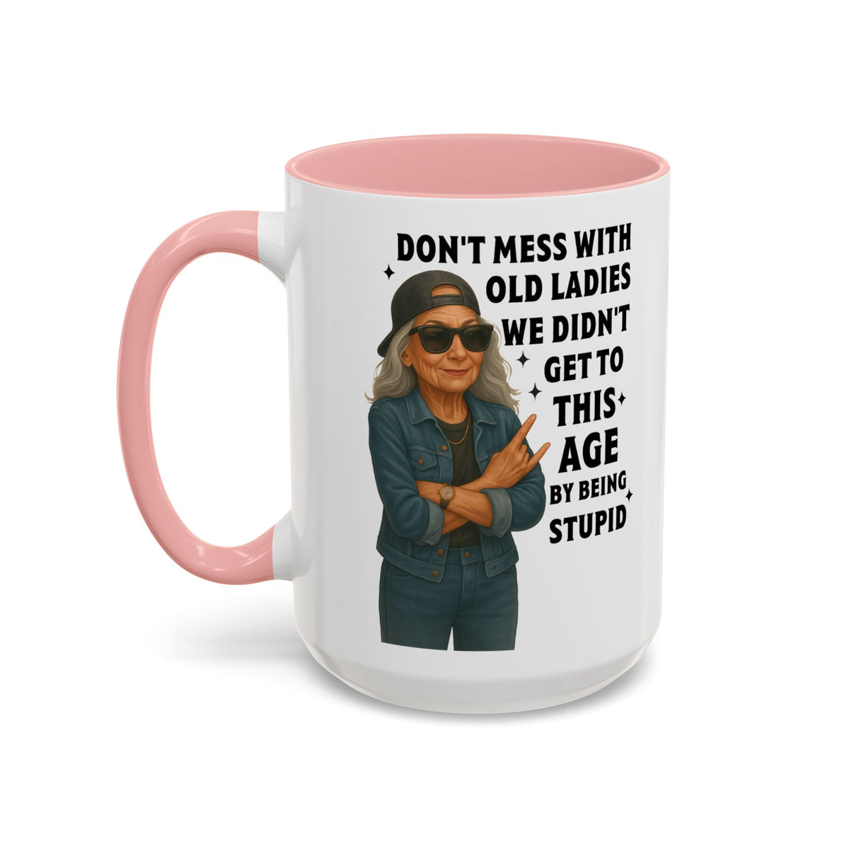 Don&#39;t Mess With Old Ladies Accent Mug