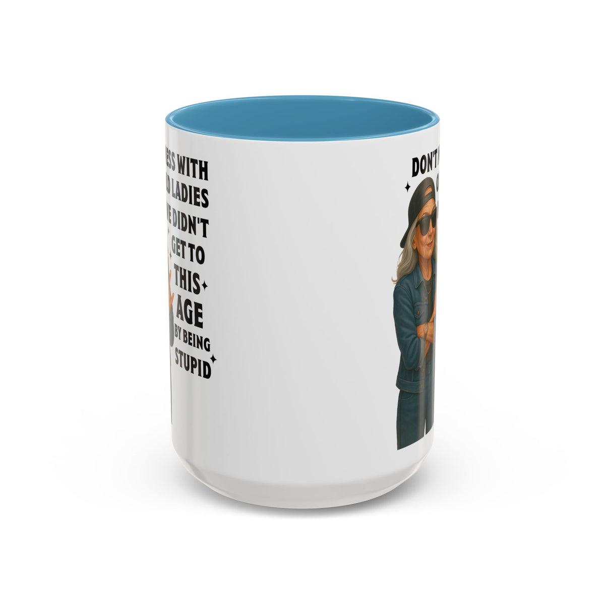 Don&#39;t Mess With Old Ladies Accent Mug