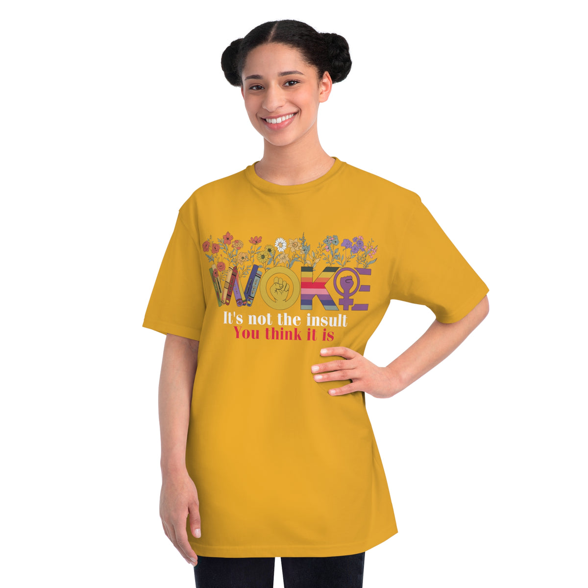 Woke Not The Insult You Think It Is Organic T-Shirt