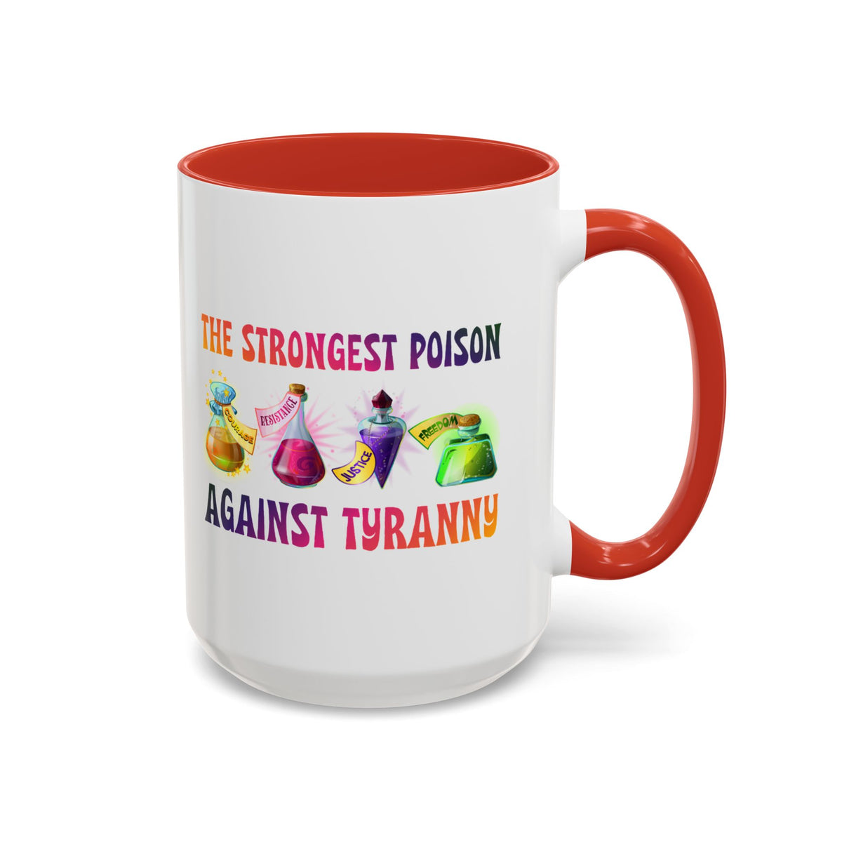 The Strongest Poison Against Tyranny Accent Mug