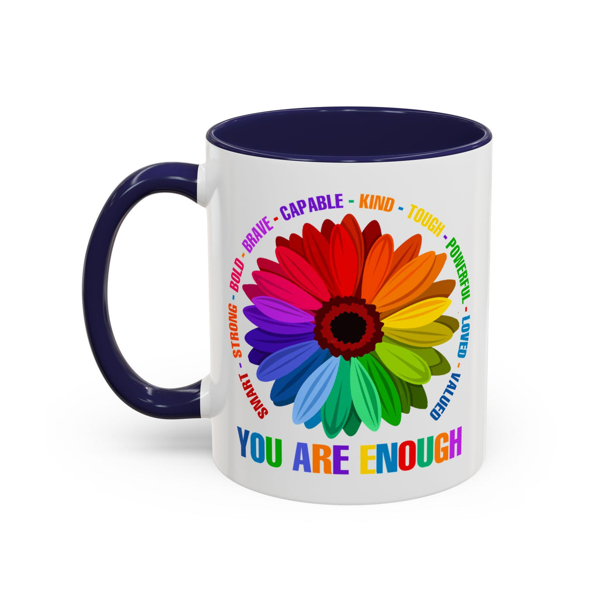 You Are Enough Smart Strong Bold Brave Accent Coffee Mug (11, 15oz)