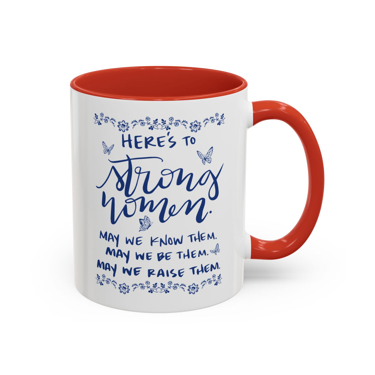 Here’s To Strong Women Accent Mug