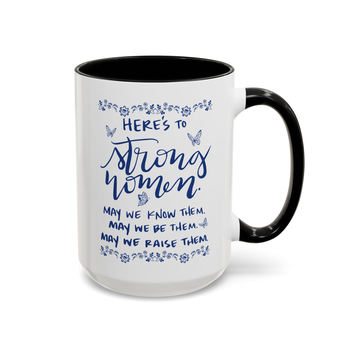 Here’s To Strong Women Accent Mug