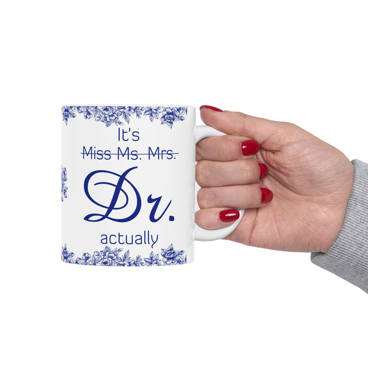 It’s Dr Actually Ceramic Mug