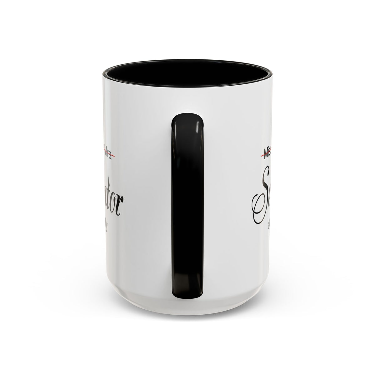 It Miss Ms Mrs Senator Actually Accent Coffee Mug (11, 15oz)