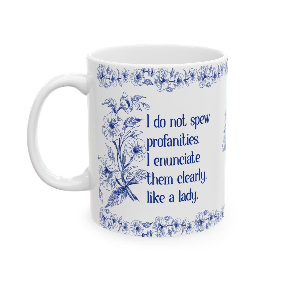 Profanities Enunciated Like A Lady Ceramic Mug
