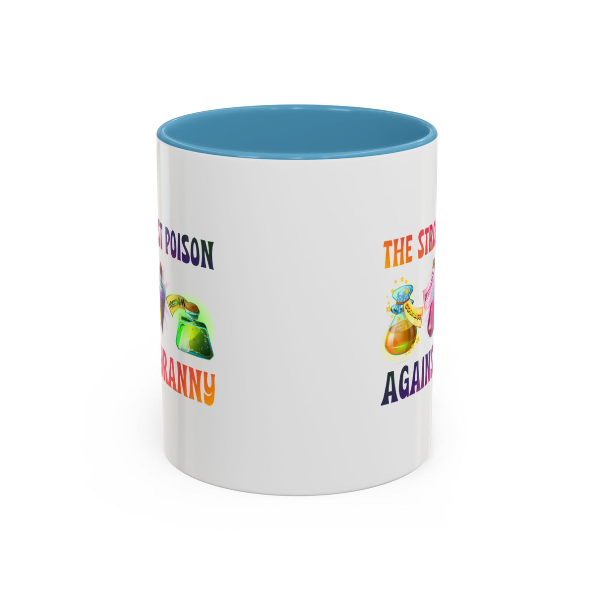 The Strongest Poison Against Tyranny Accent Mug