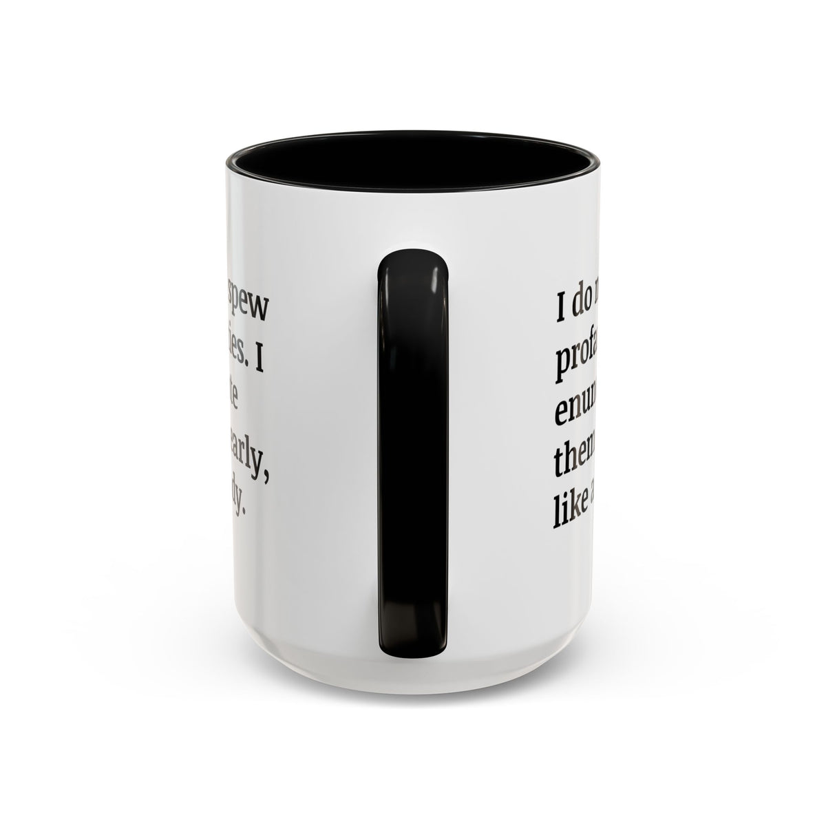 I Do Not Spew Profanities I Enunciate Them Clearly Like A Lady Accent Coffee Mug (11, 15oz)