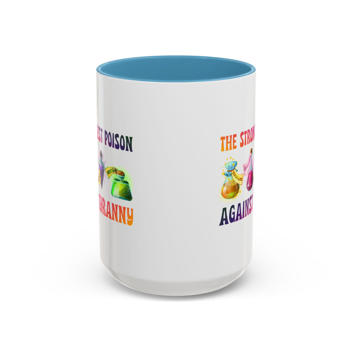 The Strongest Poison Against Tyranny Accent Mug