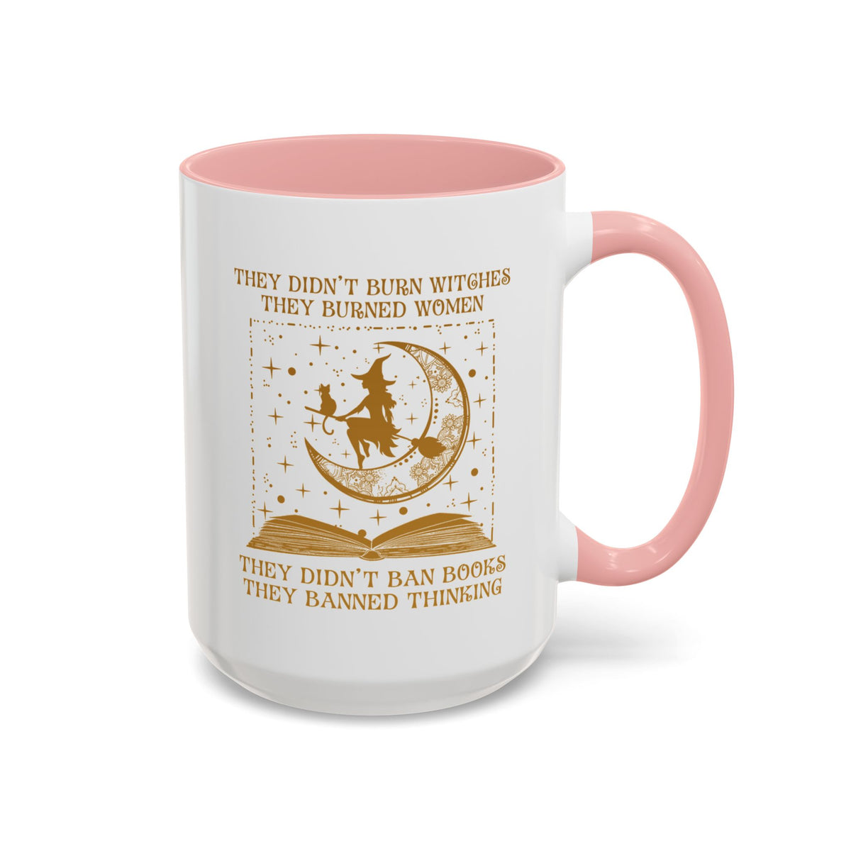 They Didn&#39;t Ban Books They Banned Thinking Accent Coffee Mug (11, 15oz)