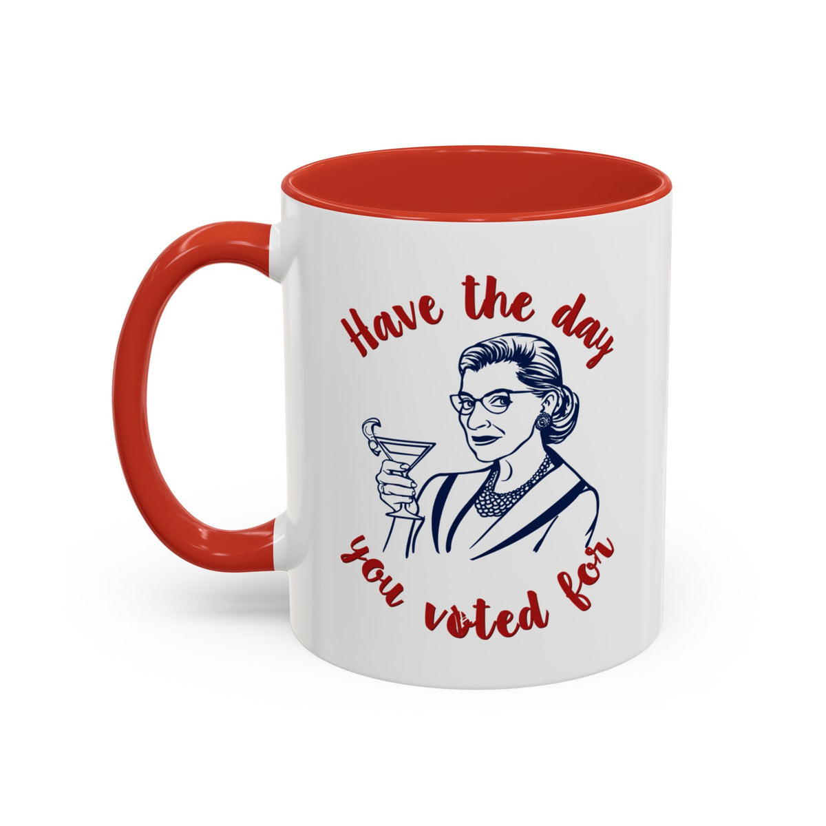 Have The Day You Voted For Accent Mug