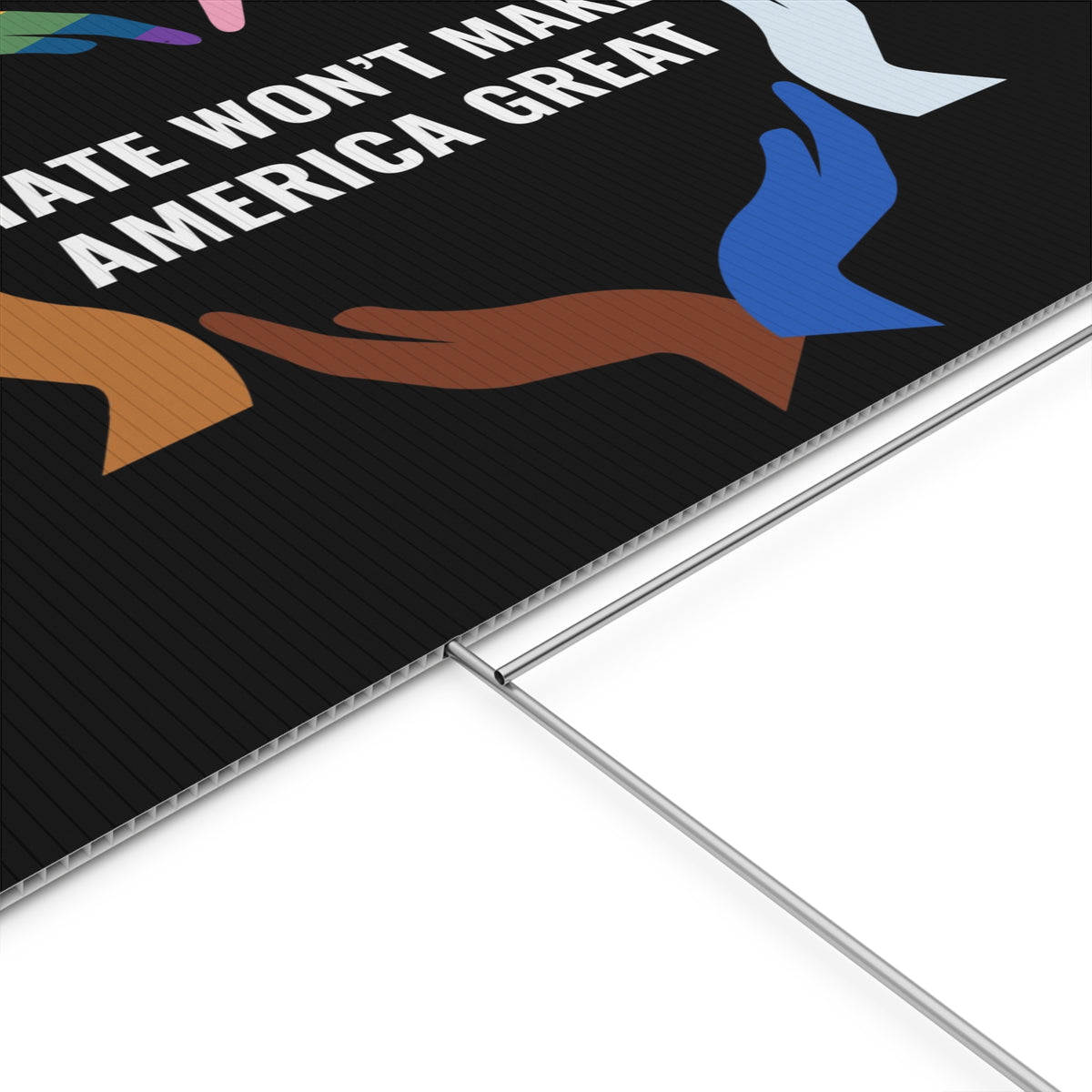 Hate Won’t Make America Great Yard Sign