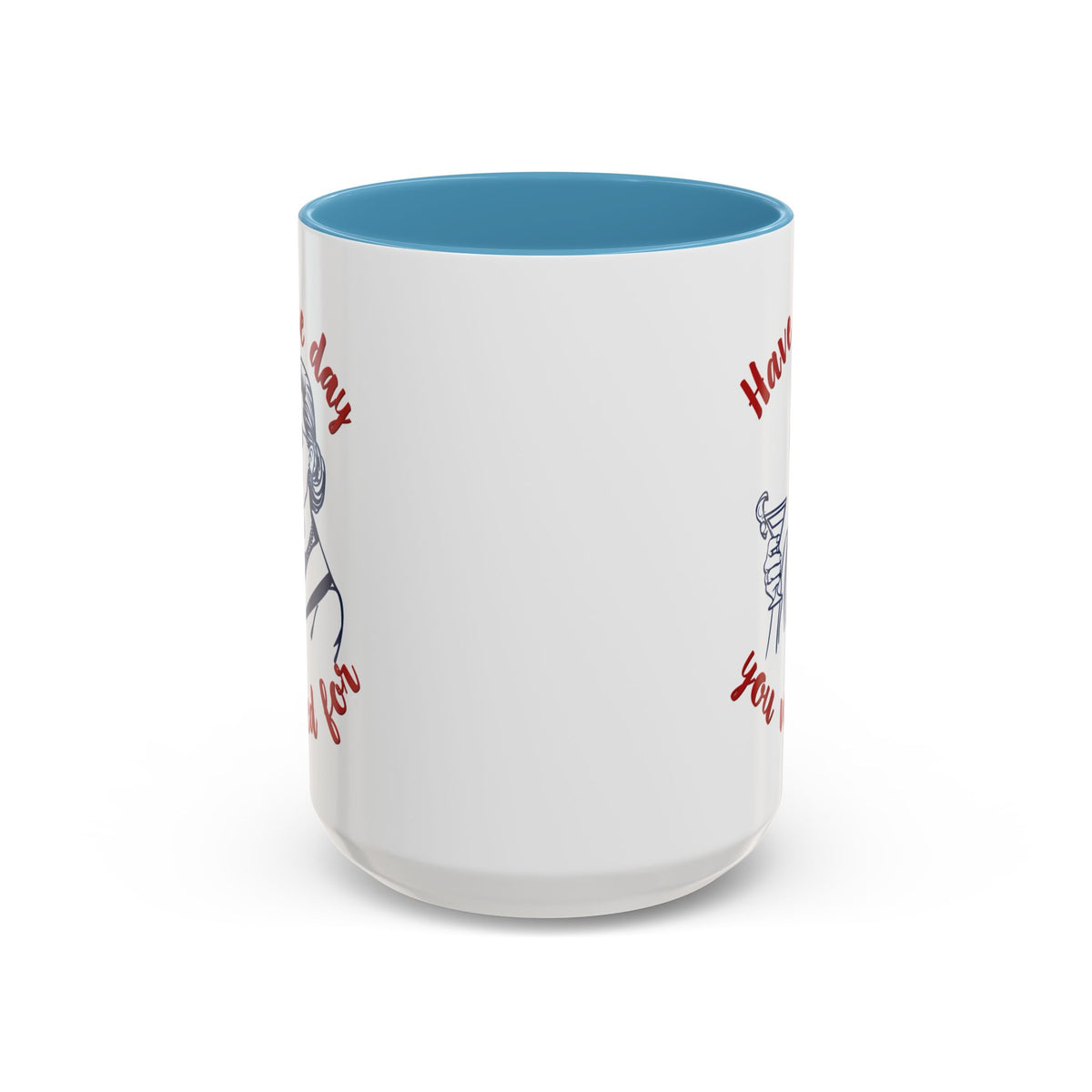 Have The Day You Voted For Accent Mug