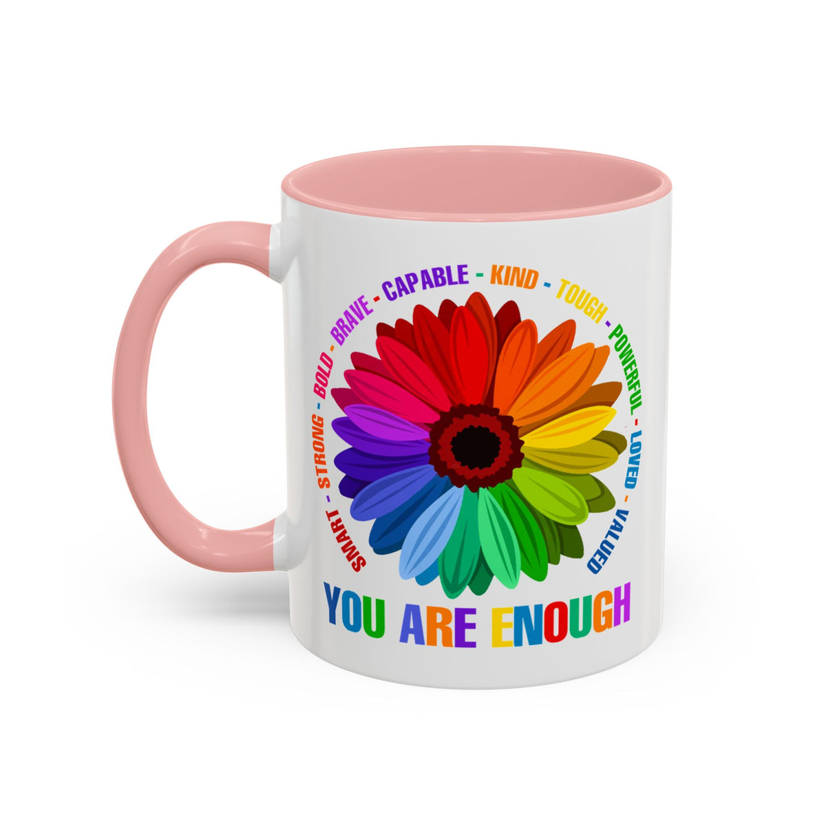 You Are Enough Smart Strong Bold Brave Accent Coffee Mug (11, 15oz)
