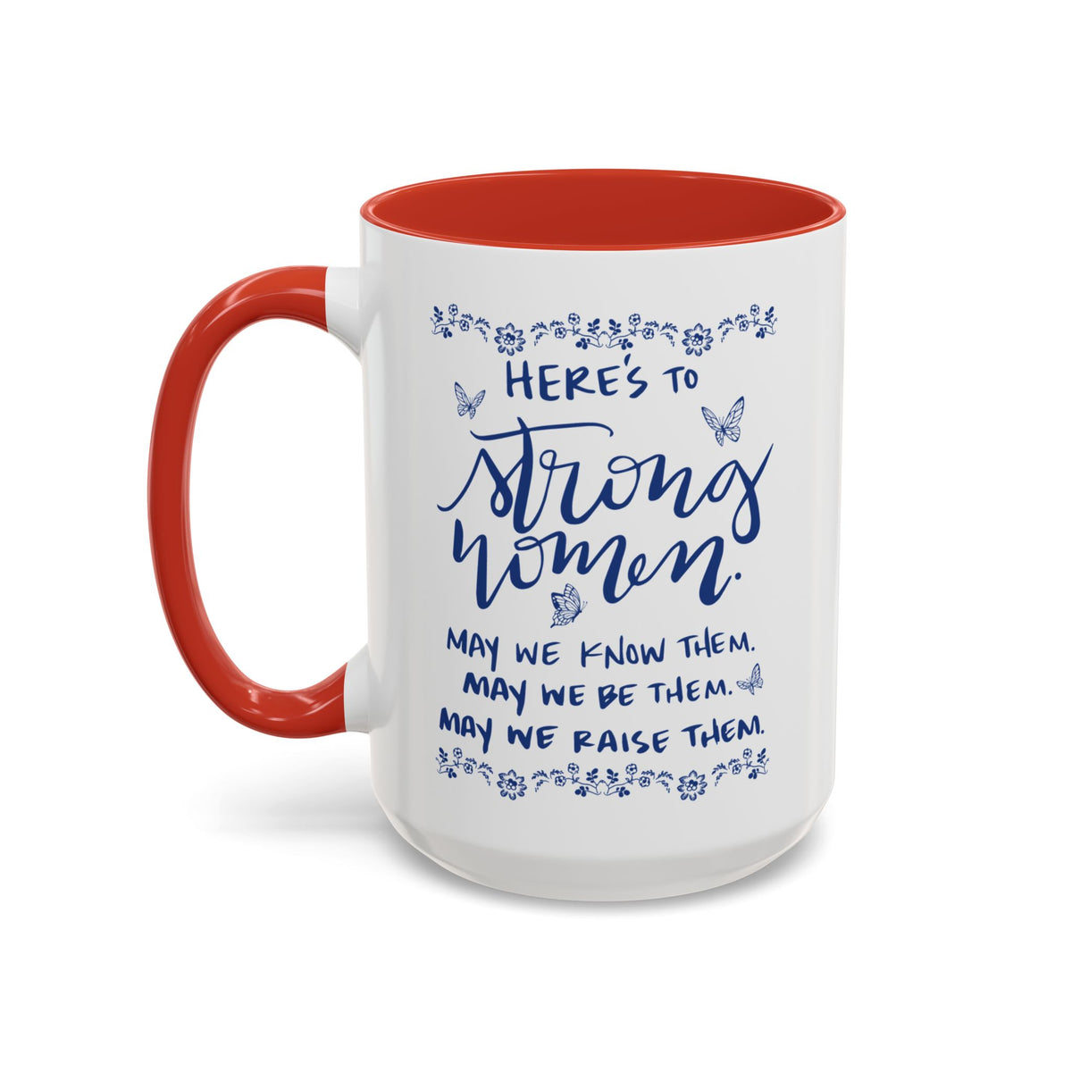 Here’s To Strong Women Accent Mug