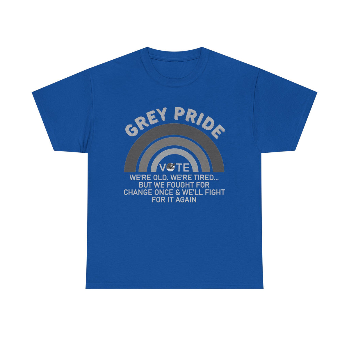 Grey Pride We’ll Fight For Change Again Shirt
