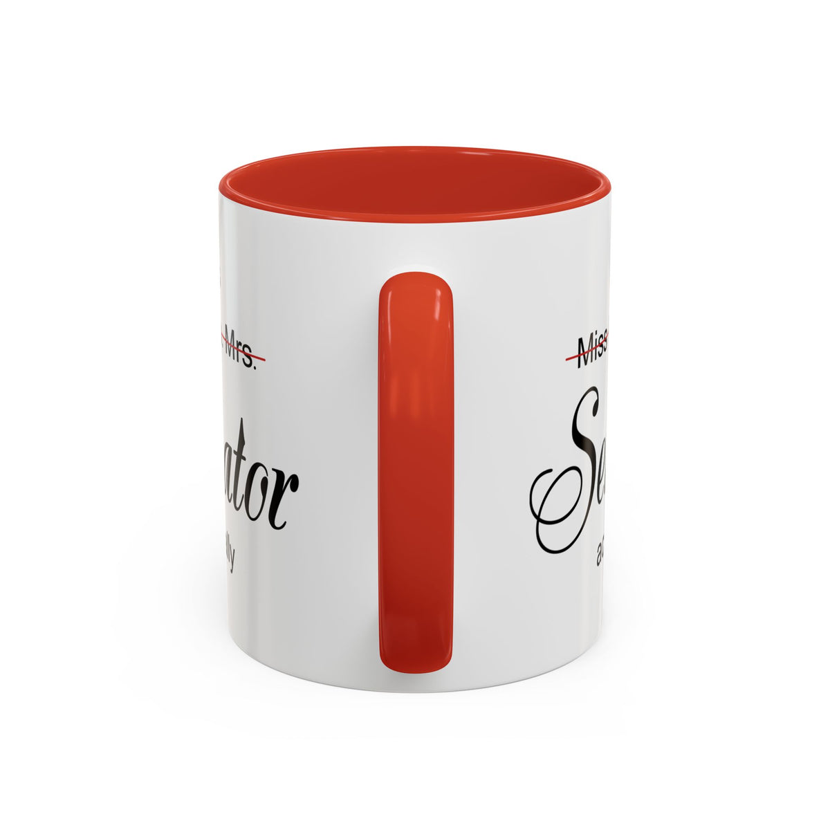 It Miss Ms Mrs Senator Actually Accent Coffee Mug (11, 15oz)