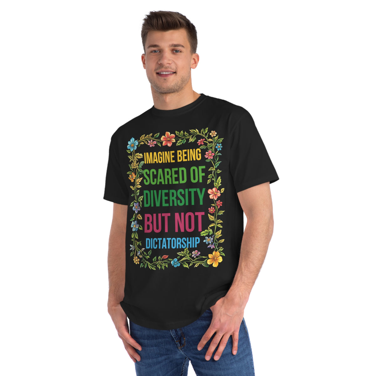 Imagine Being Scared Of Diversity Organic T-Shirt