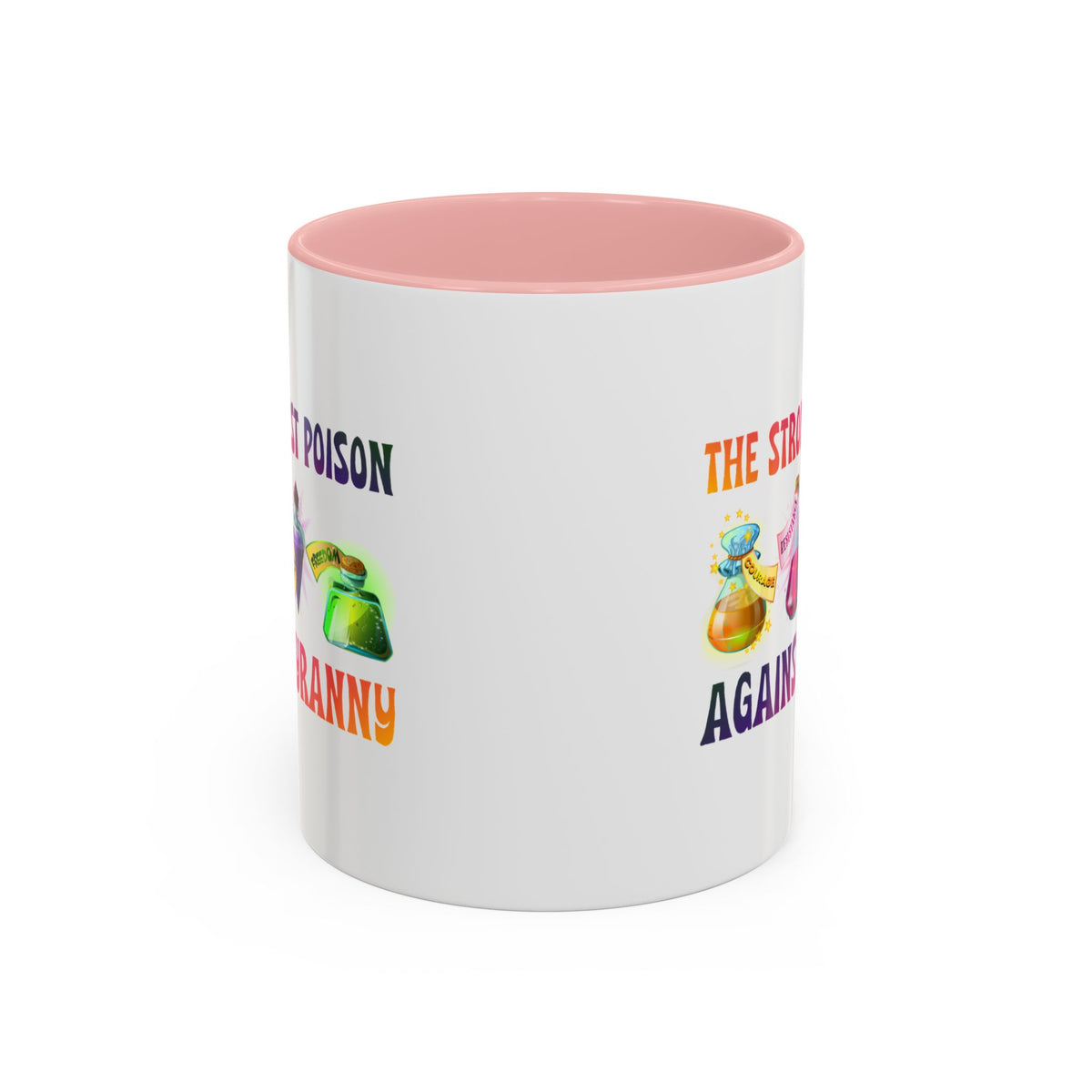 The Strongest Poison Against Tyranny Accent Mug