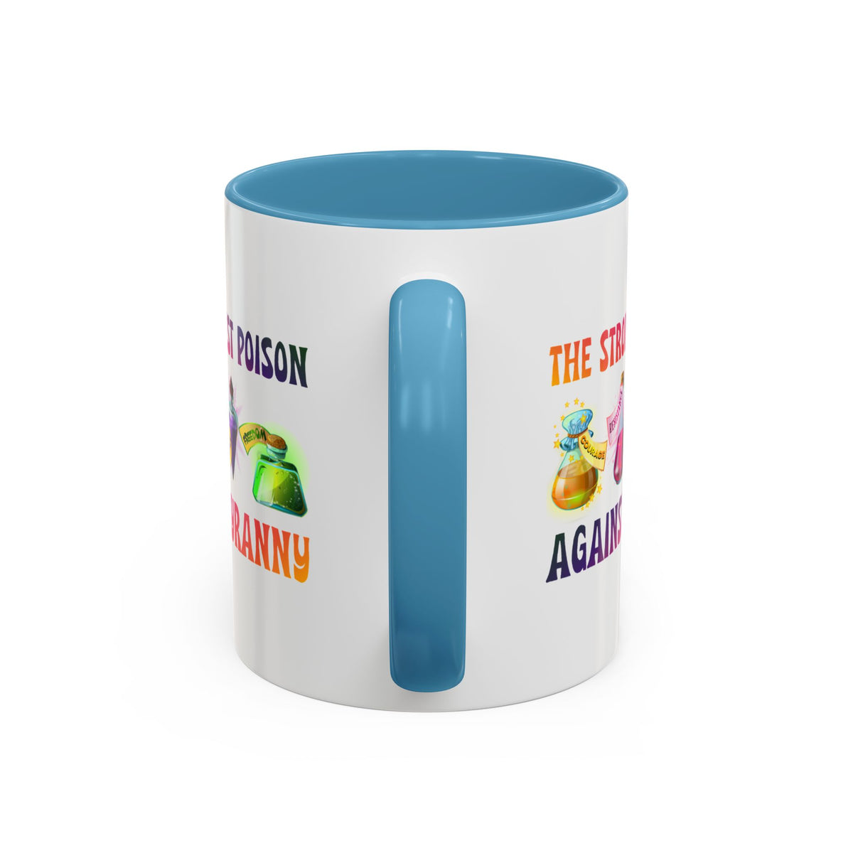 The Strongest Poison Against Tyranny Accent Mug