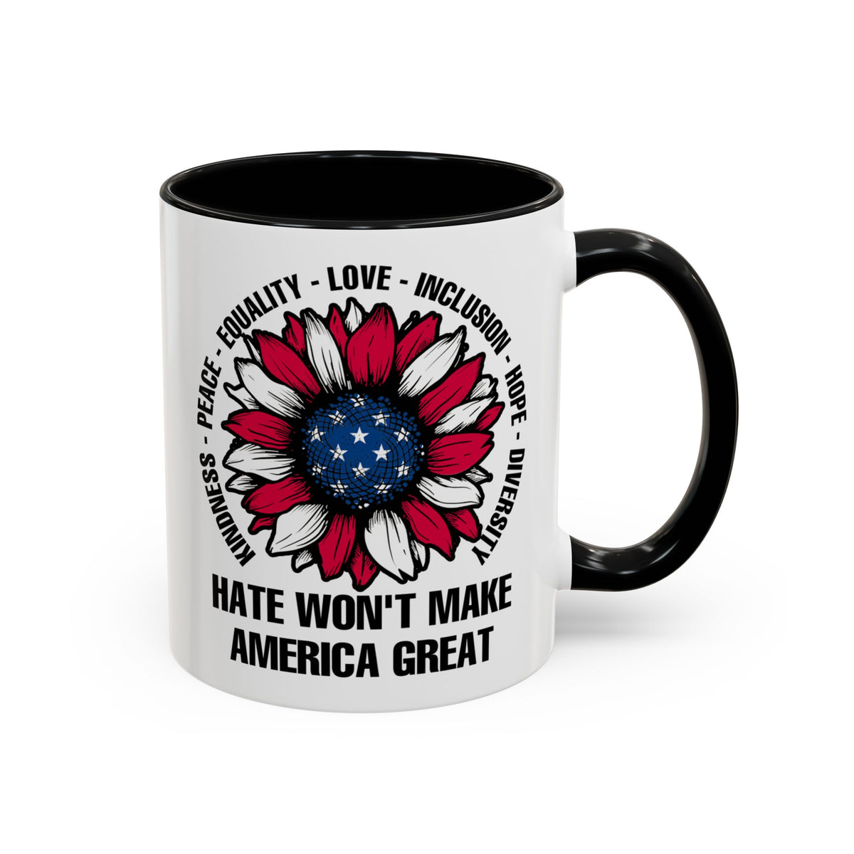 Hate Won&#39;t Make America Great Accent Coffee Mug (11, 15oz)