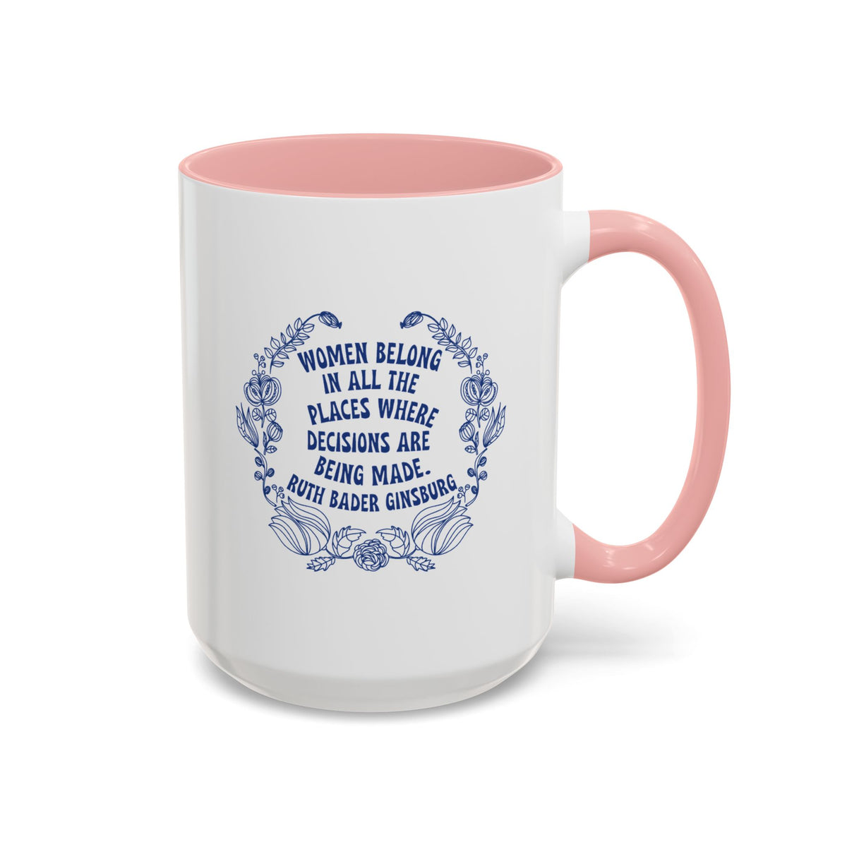 Ruth Bader Ginsburg Women Belong In Decisions Accent Mug
