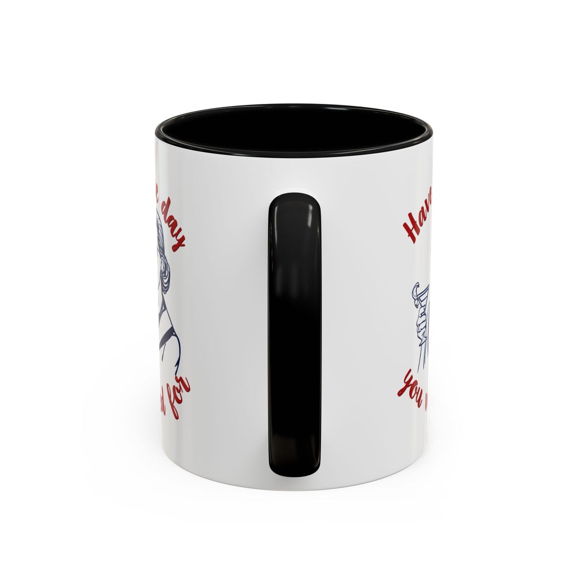 Have The Day You Voted For Accent Mug