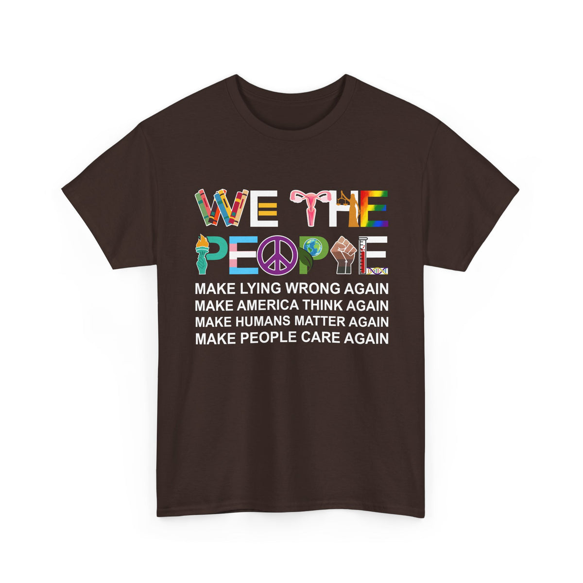 We The People Make Humans Matter Again Shirt