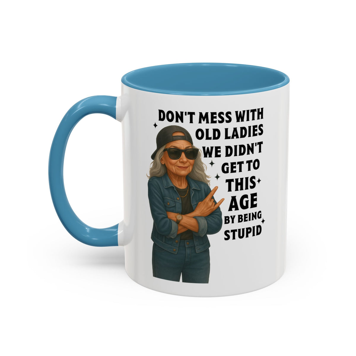Don&#39;t Mess With Old Ladies Accent Mug
