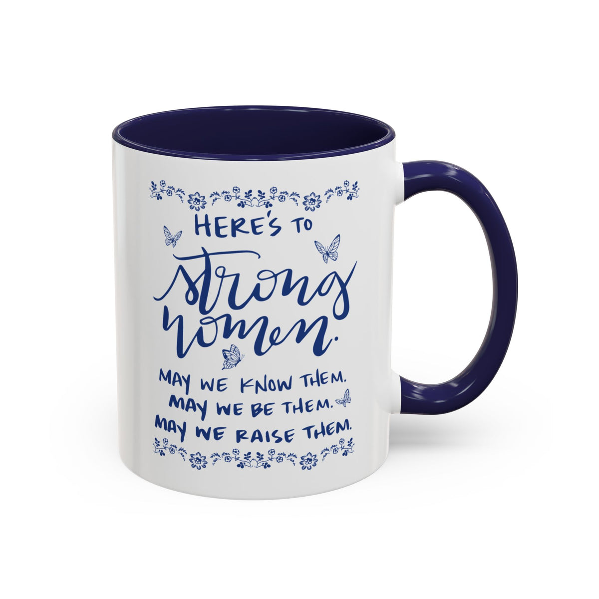 Here’s To Strong Women Accent Mug