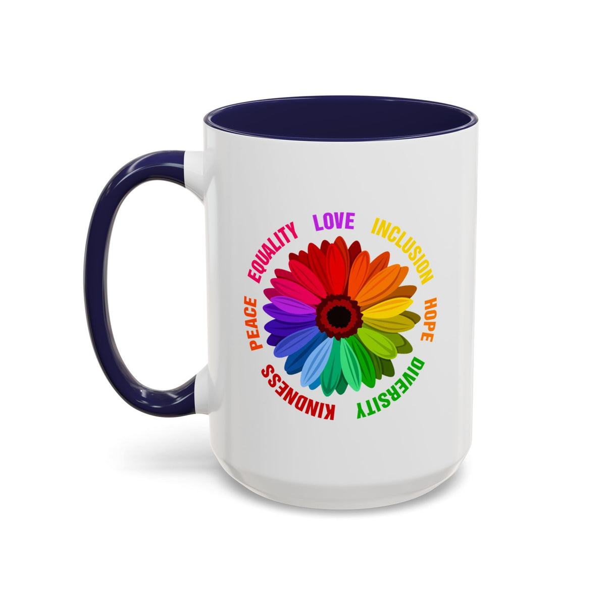 Kindness Peace Equality Love Inclusion Hope Diversity Accent Coffee Mug (11, 15oz)